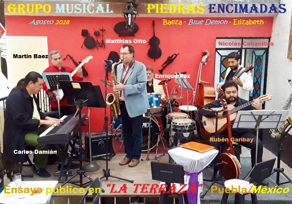Grupo musical PIEDRAS ENCIMADAS Puebla/MEXICO -- Ensayo público en "La Terraza" --
www.jazz-digestivo.org 
